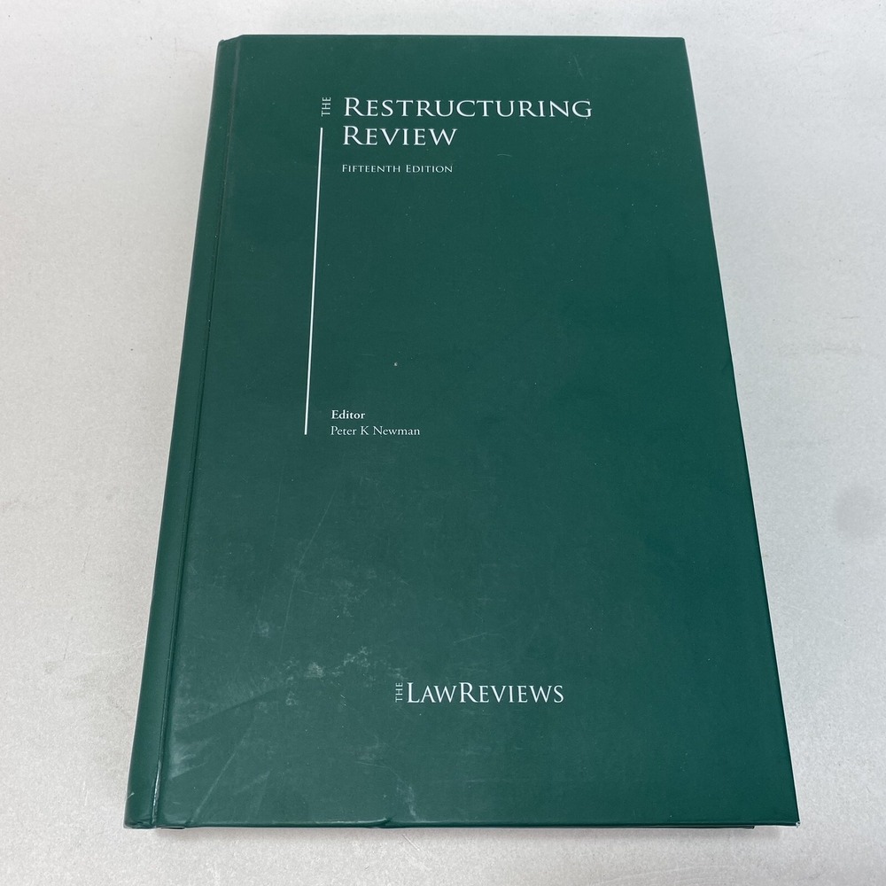 The Restructuring Review, Fifteenth Edition, Peter K. Newman. The Law Reviews